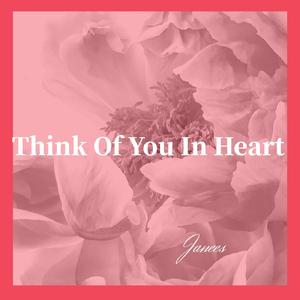 Think Of You In Heart