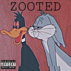ZOOTED (feat. M.C. BackWoods)