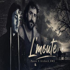 L'moute (Pause X Archach RMX)