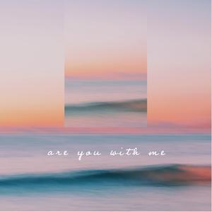 Are You with Me