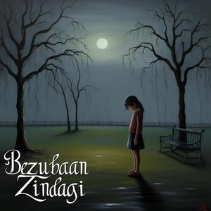 Bezubaan Zindagi (feat. Alisha Bisti) (LIFE IS SPEECHLESS)