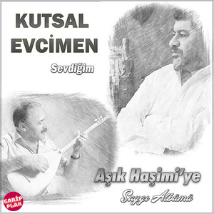 Sevdiğim (Aşık Haşimi'ye Saygı Albümü)