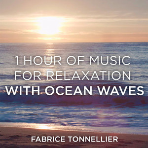 1 Hour of Music for Relaxation with Ocean Waves