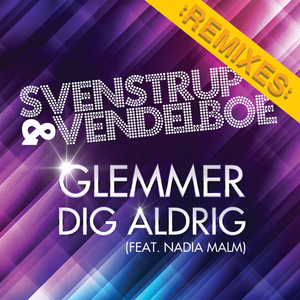 Glemmer Dig Aldrig (Steffwell & Freisig Edit)