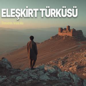 Eleşkirt Türküsü