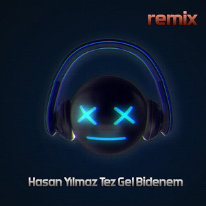 Tez Gel Bidenem (Remix)