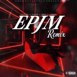 EPJM (feat. Sancer, Ribex & Ch4rlie) (Remix)