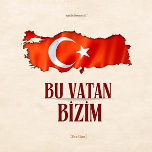 Bu Vatan Bizim (Enstrümantal)