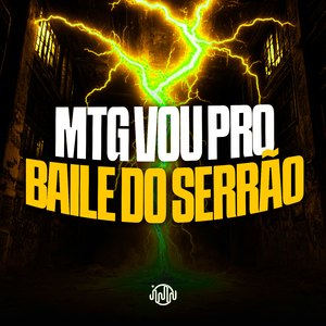 Mtg Vou pro Baile do Serrão