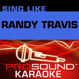 Deeper Than The Holler (Karaoke with Background Vocals) [In the Style of Randy Travis]
