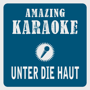 Unter die Haut (Karaoke Version)