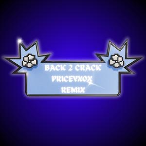 BACK2CRACK (feat. Remix Kingz) (Malibu)