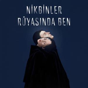 Nikbinler Rüyasında Ben