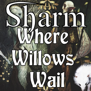 Where Willows Wail