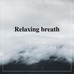 Relaxing breath