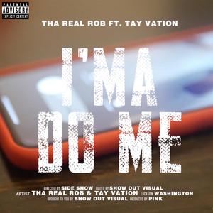 I'ma Do Me (feat. Tay Vation)