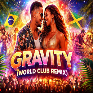 GRAVITY (WORLD CLUB REMIX)