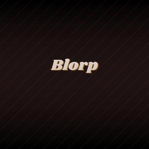 Blorp