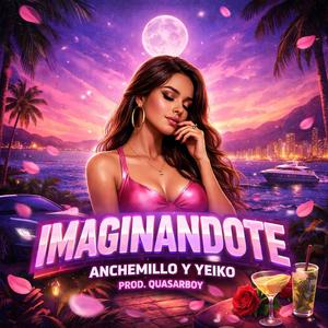 IMAGINANDOTE (feat. Anche Millo)