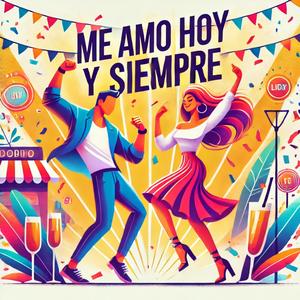 Me Amo Hoy y Siempre