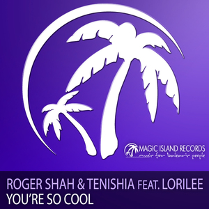 You're So Cool (Roger Shah Big Stage Remix)