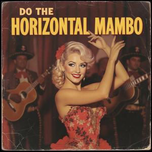 Do the Horizontal Mambo (feat. Anita Hardcok)