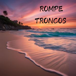 Rompe Troncos