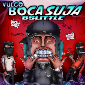 Vulgo Boca Suja