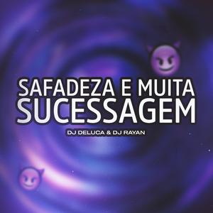 SAFADEZA E MUITA SUCESSAGEM