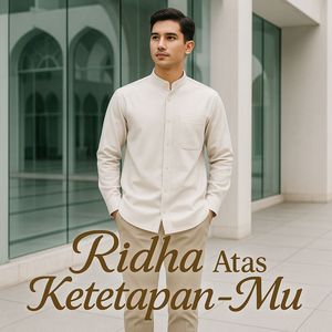 Ridha Atas Ketetapan-Mu