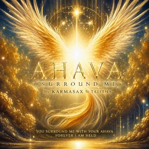 AHAVA (SURROUND ME)