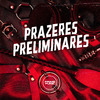 DJ MANO MAAX - PRAZERES PRELIMINARES