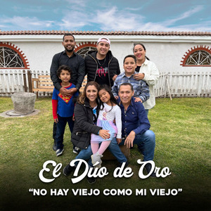 No Hay Viejo Como Mi Viejo