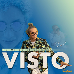 No Me Dejes en Visto (feat. Kid G)