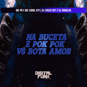 Na Buceta É Pok Pok Vs Bota Amor