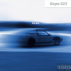 Dope 023