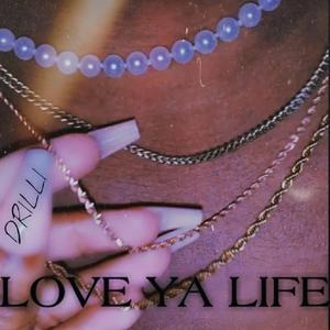 Love Ya Life