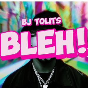 BLEH!