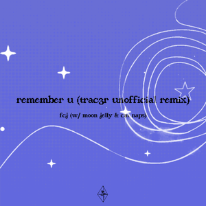 remember u [trac3r unofficial remix]