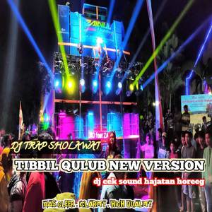 SHOLAWAT TIBBIL QULUB DJ NEW VERSION TRAP FULL BASS HOREEG