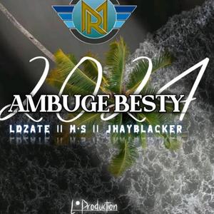 Ambuge Besty -LDZate (M.S | JHAYBLACKER)