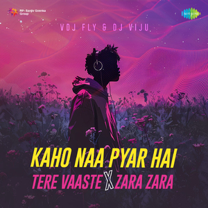 Kaho Naa Pyar Hai X Tere Vaaste X Zara Zara