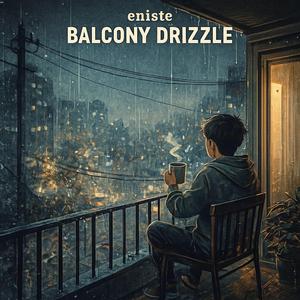 Balcony Drizzle