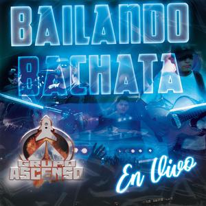 Bailando Bachata (En Vivo)