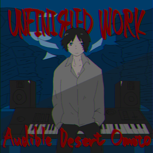 Unfinished Work