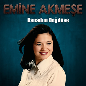 Kanadım Değdiise
