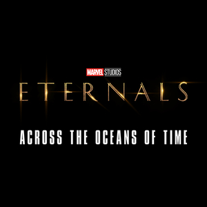 Across the Oceans of Time (From "Eternals"/Score)