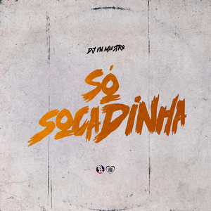 Só Socadinha