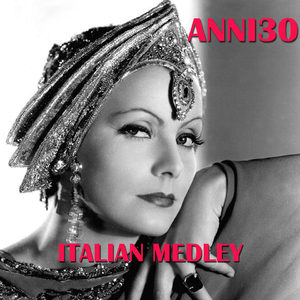 Anni '30 Italian Medley: Parlami d'amore Mariù / Maramao perché sei morto / Un'ora sola ti vorrei / Ma le gambe / E se non fosse vero / Venezia, la luna e tu / Ma ami Memy a Miami / Una notte a Madera / Un quaretierino sul grattacielo / Non dimenticar le