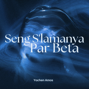 Seng S'lamanya Par Beta